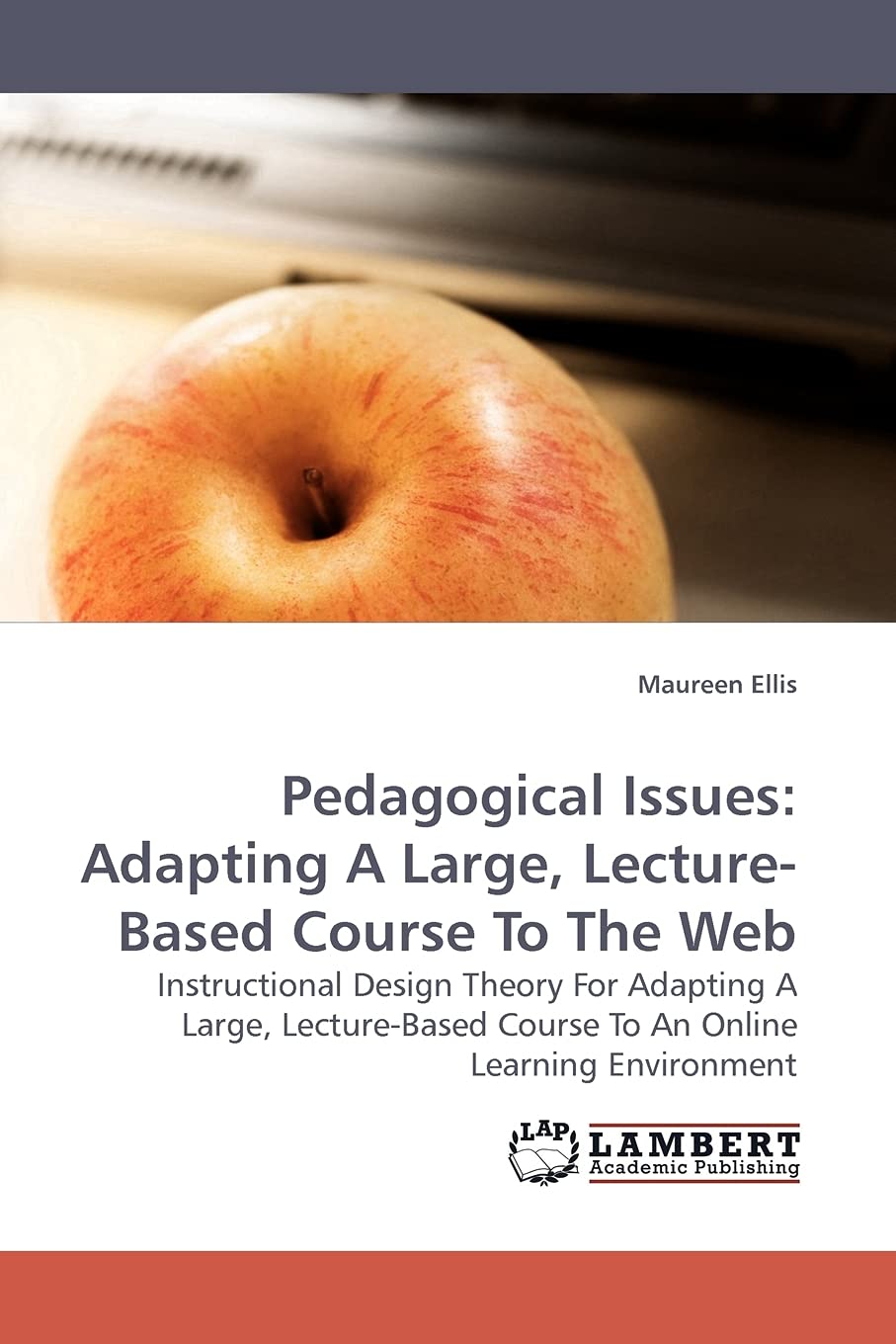 Pedagogical Issues: Adapting A Large, LectureBased Course To The Web: Instructional Design Theory For Adapting A Large, Lecture,Used