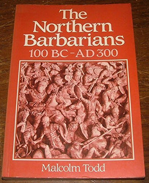 The Northern Barbarians: 100 BC  AD 300,Used