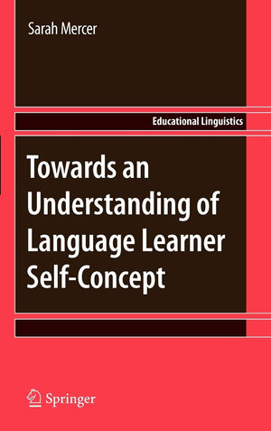 Towards an Understanding of Language Learner SelfConcept (Educational Linguistics, 12),Used