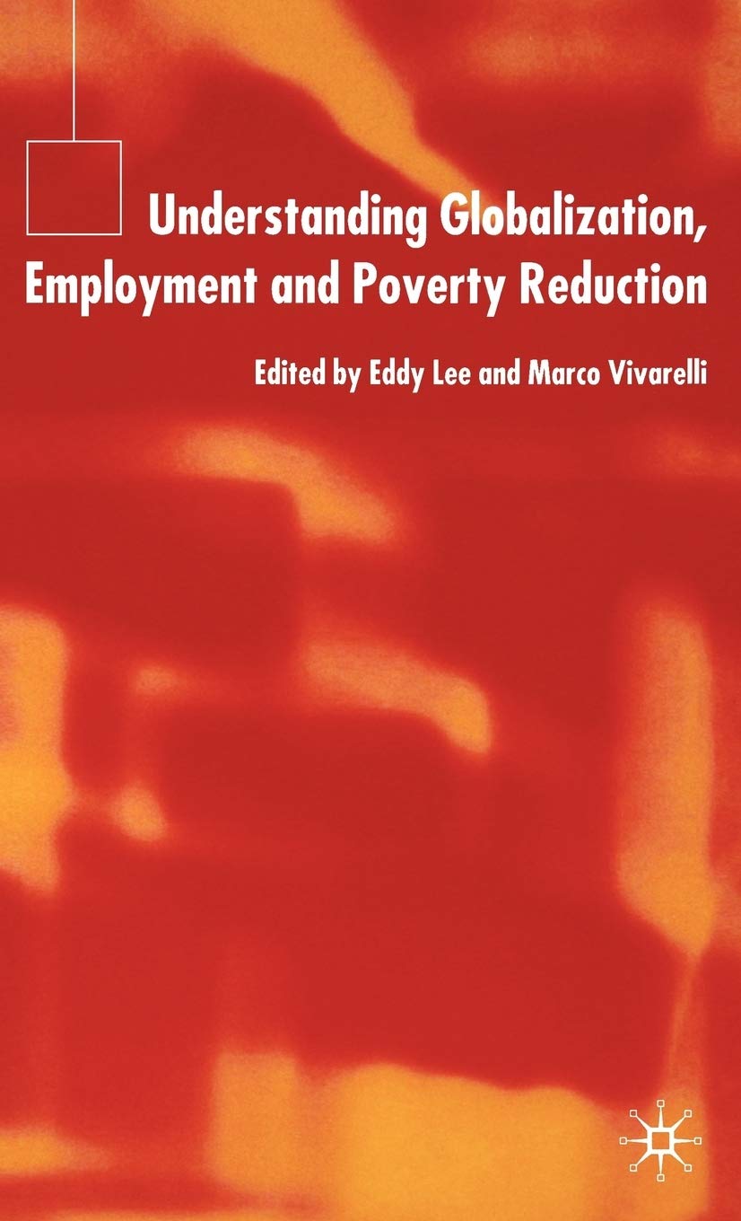 Understanding Globalization, Employment and Poverty Reduction,Used