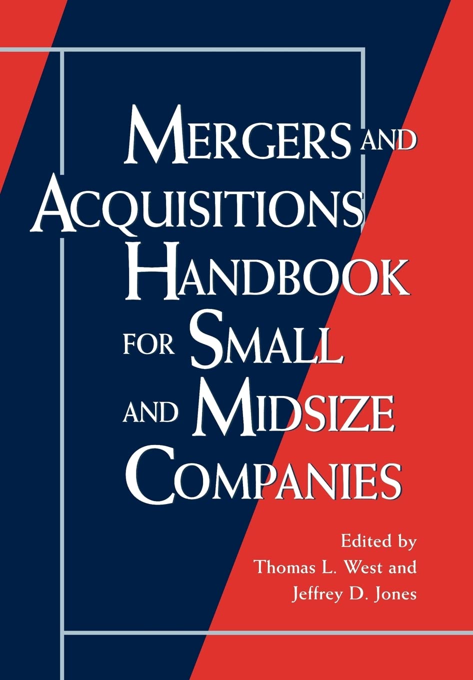 Mergers And Acquisitions Handbook For Small And Midsize Companies,New
