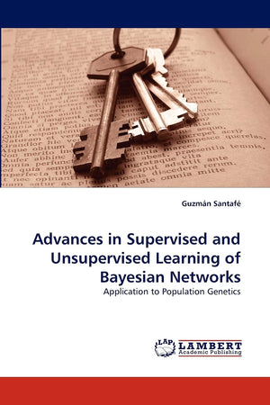 Advances in Supervised and Unsupervised Learning of Bayesian Networks: Application to Population Genetics,Used
