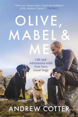 Olive, Mabel and Me: Life and Adventures with Two Very Good Dogs,Used