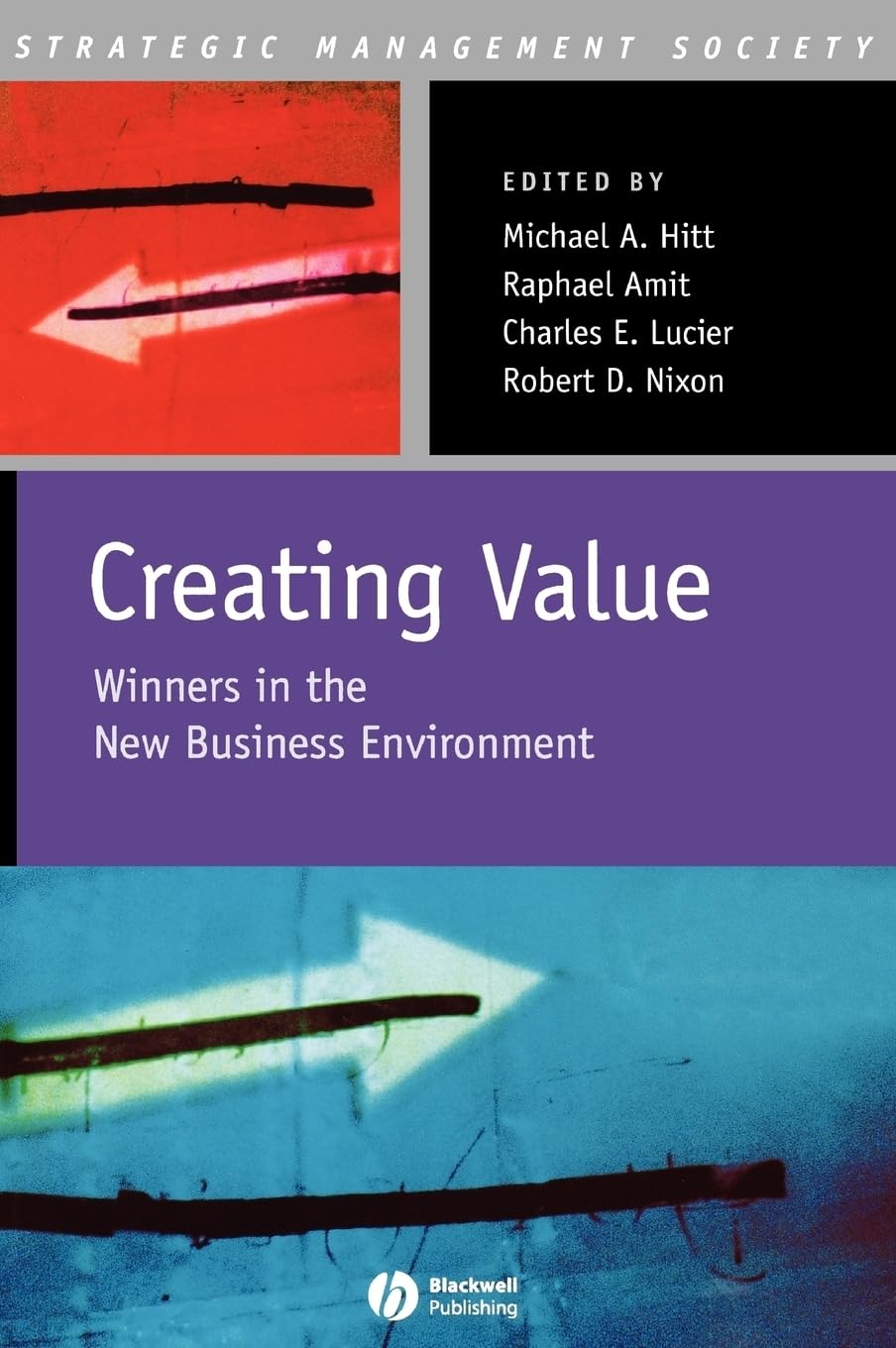 Creating Value: Winners in the New Business Environment,Used