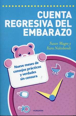 Cuenta regresiva del embarazo. Nueve meses de consejos practicos y verdades sin censura (Spanish Edition),Used