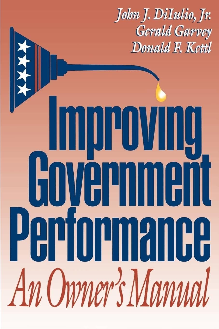 Improving Government Performance: An Owner'S Manual,Used