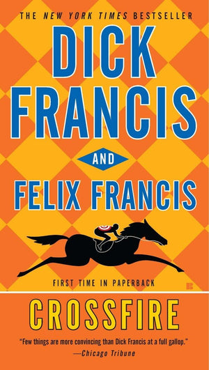 Crossfire (A Dick Francis Novel),Used