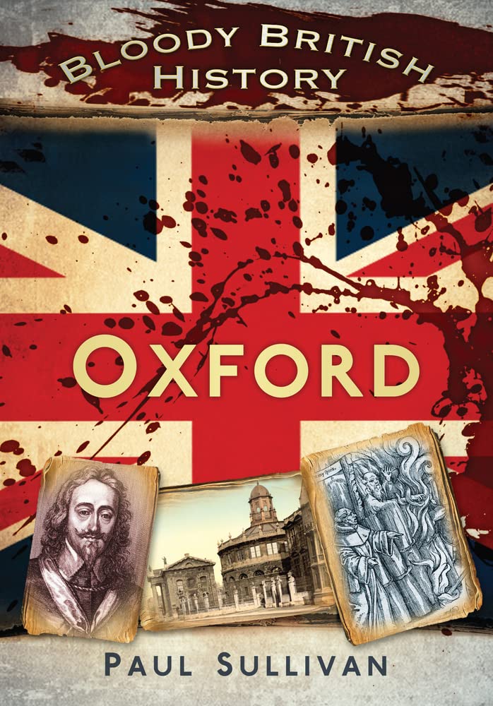 Bloody British History: Oxford (Bloody History),Used