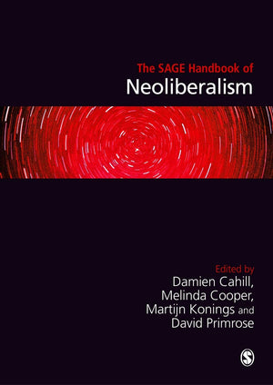 The SAGE Handbook of Neoliberalism,Used