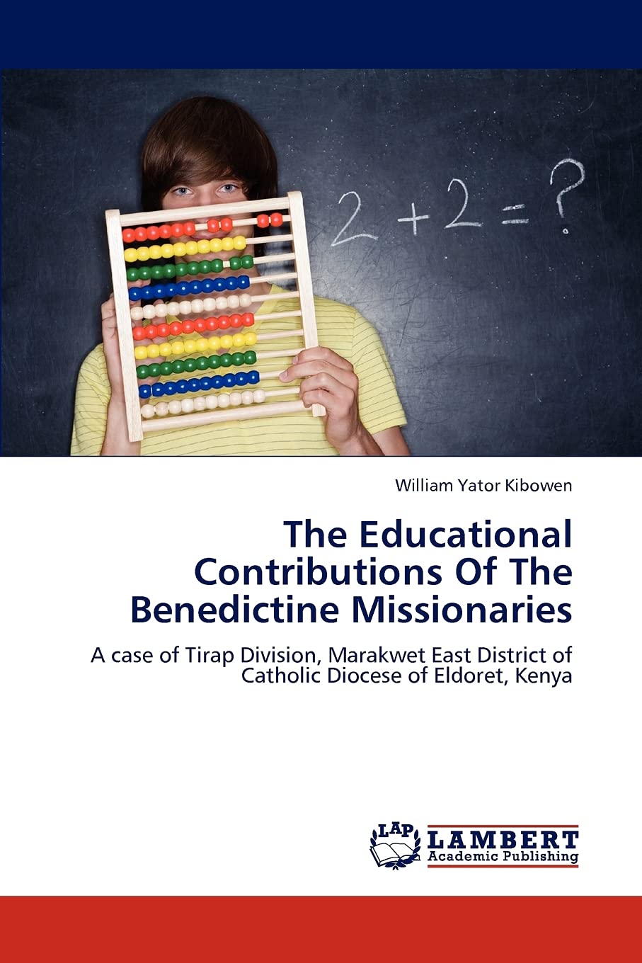The Educational Contributions Of The Benedictine Missionaries: A case of Tirap Division, Marakwet East District of Catholic Dioc,Used