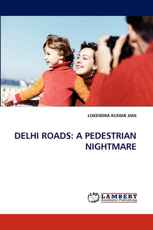 DELHI ROADS: A PEDESTRIAN NIGHTMARE,Used