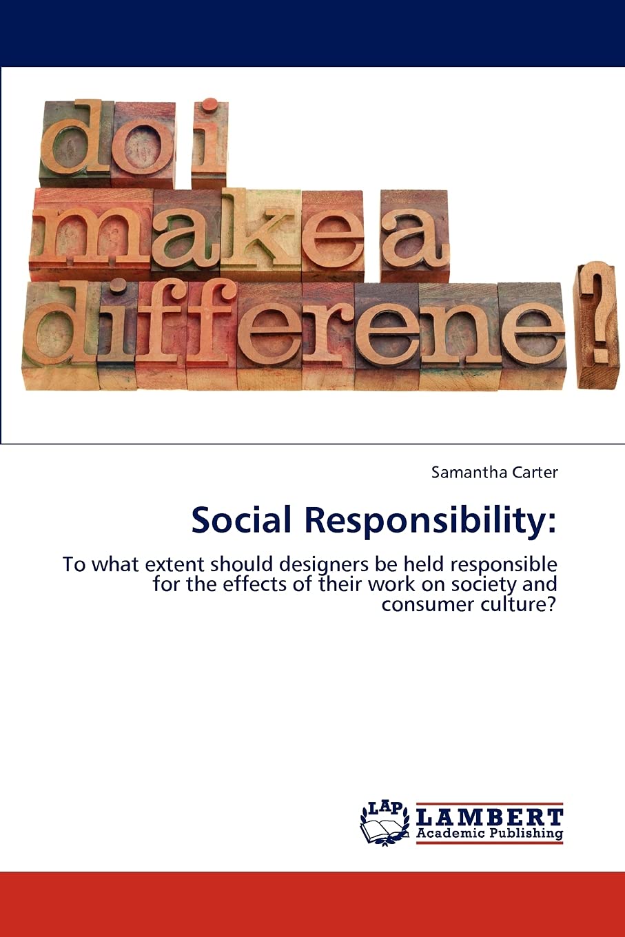 Social Responsibility:: To what extent should designers be held responsible for the effects of their work on society and consume,Used