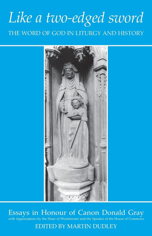 Like a TwoEdged Sword: The Word of God in Liturgy and History,Used
