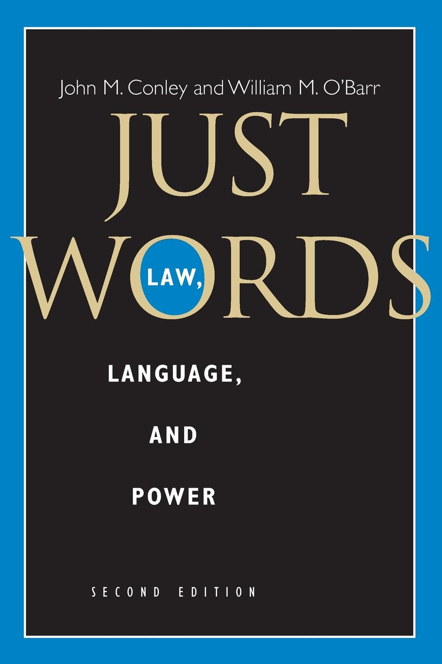 Just Words, Second Edition: Law, Language, and Power (Chicago Series in Law and Society),Used