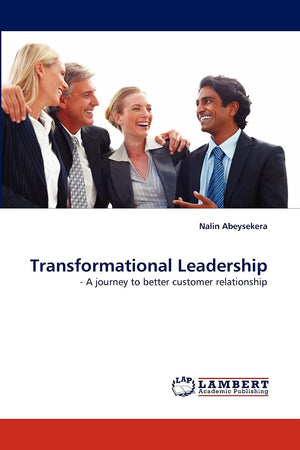 Transformational Leadership:  A journey to better customer relationship,Used