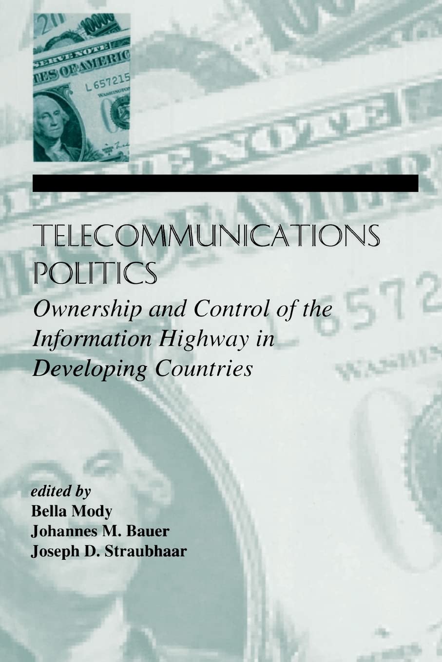 Telecommunications Politics: Ownership And Control Of The Information Highway In Developing Countries (Lea Telecommunications Se,Used