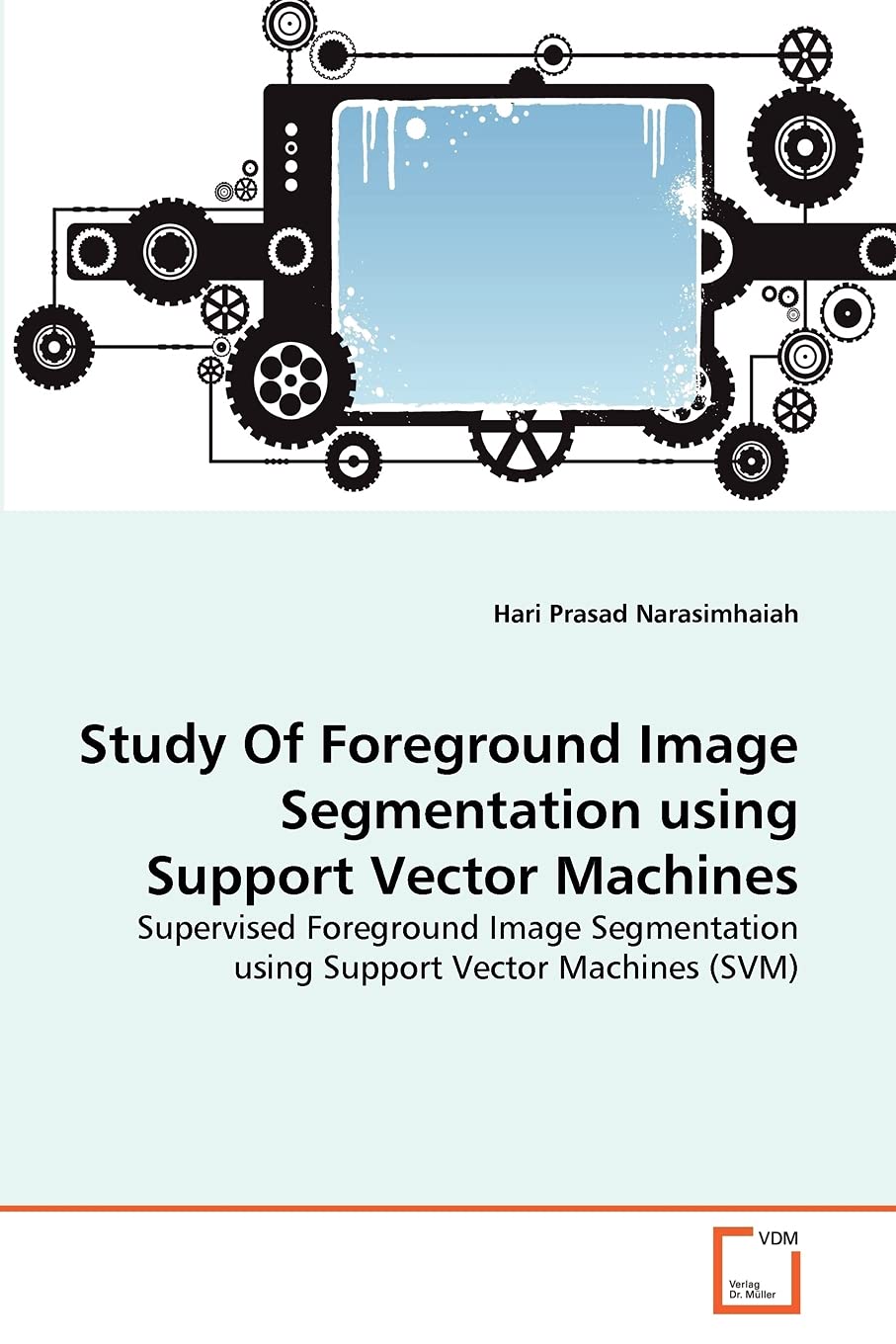 Study Of Foreground Image Segmentation using Support Vector Machines: Supervised Foreground Image Segmentation using Support Vec,Used