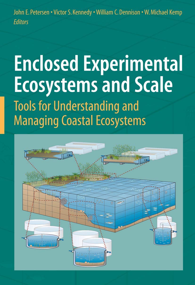 Enclosed Experimental Ecosystems And Scale: Tools For Understanding And Managing Coastal Ecosystems
