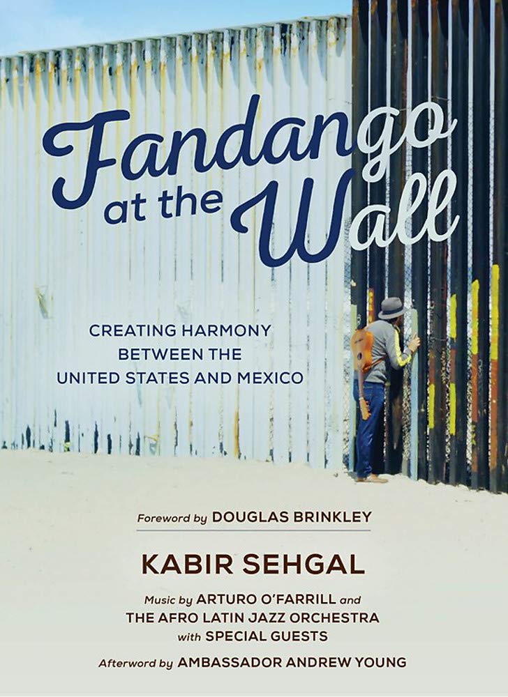Fandango At The Wall: Creating Harmony Between The United States And Mexico