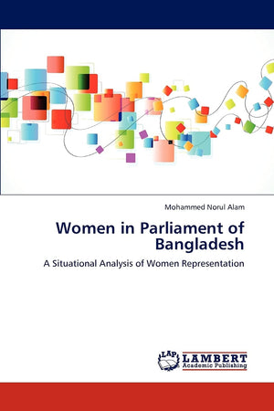 Women in Parliament of Bangladesh: A Situational Analysis of Women Representation,Used