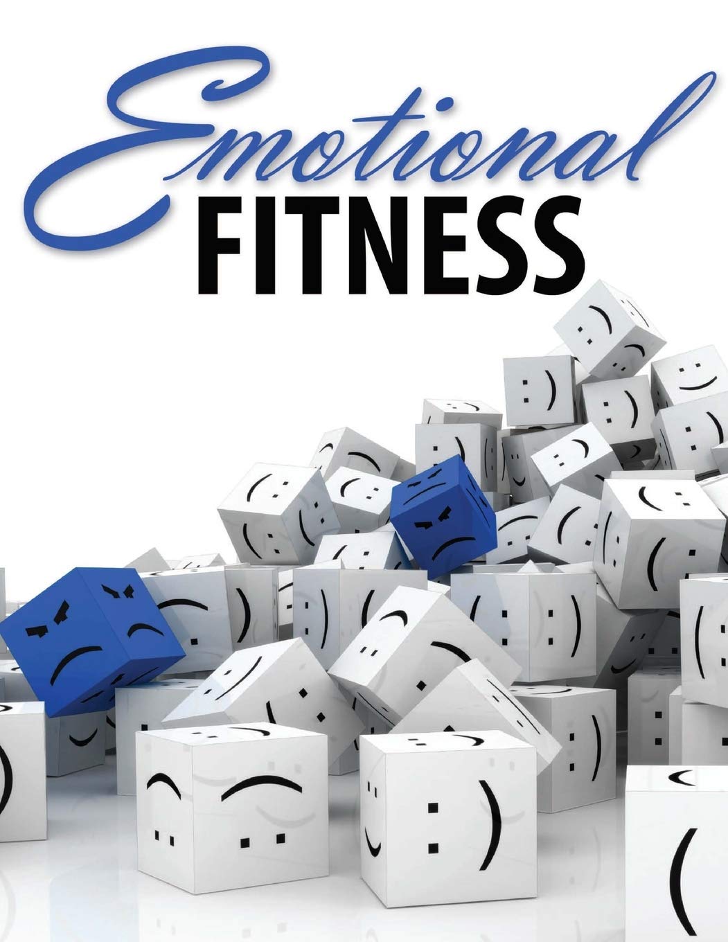 Emotional Fitness: Developing A Wholesome Heart,New