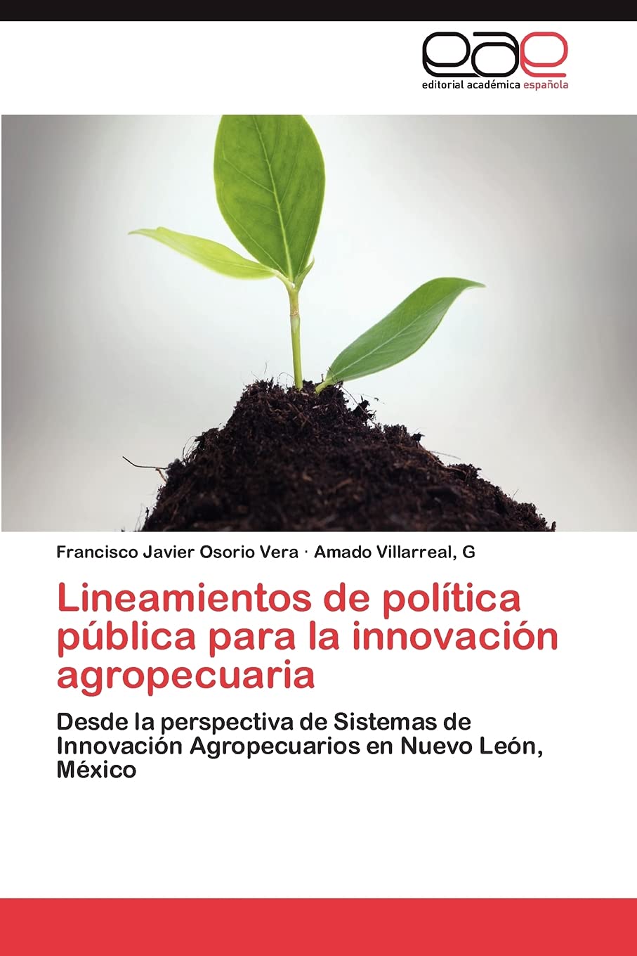 Lineamientos de poltica pblica para la innovacin agropecuaria: Desde la perspectiva de Sistemas de Innovacin Agropecuari,Used