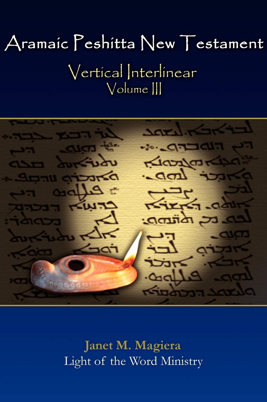 Aramaic Peshitta New Testament Vertical Interlinear Volume III,Used