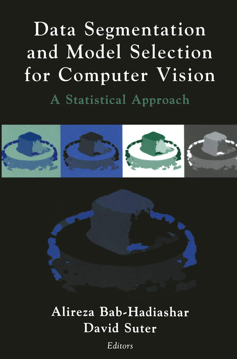 Data Segmentation and Model Selection for Computer Vision: A Statistical Approach,New