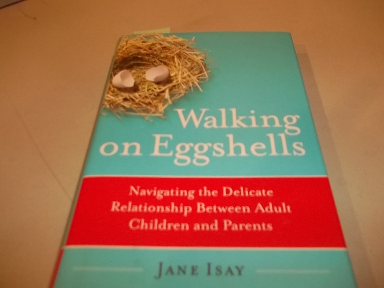 Walking On Eggshells: Navigating The Delicate Relationship Between Adult Children And Parents,Used