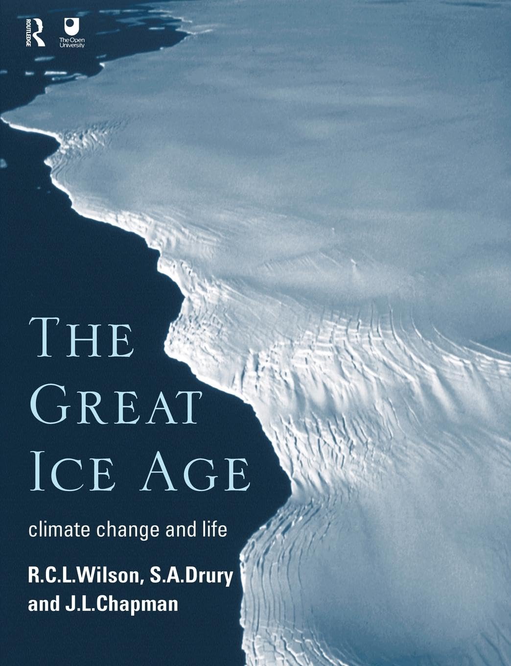The Great Ice Age: Climate Change and Life,Used