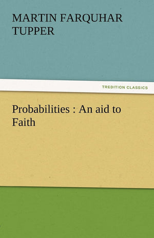 Probabilities: An Aid to Faith,Used