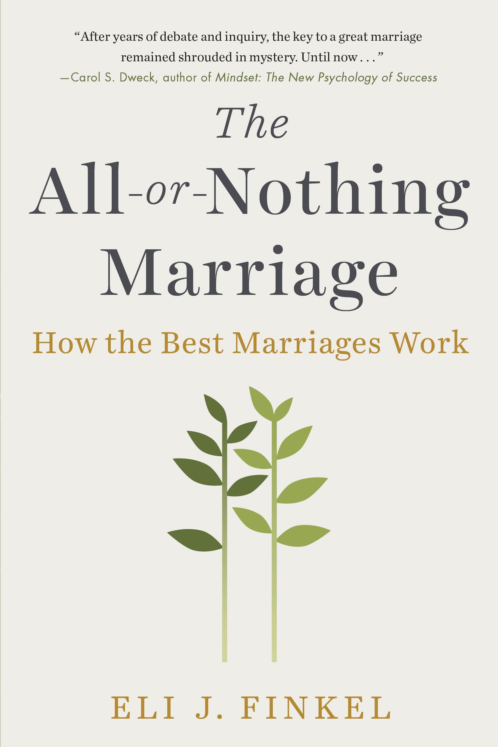 The AllorNothing Marriage: How the Best Marriages Work,Used