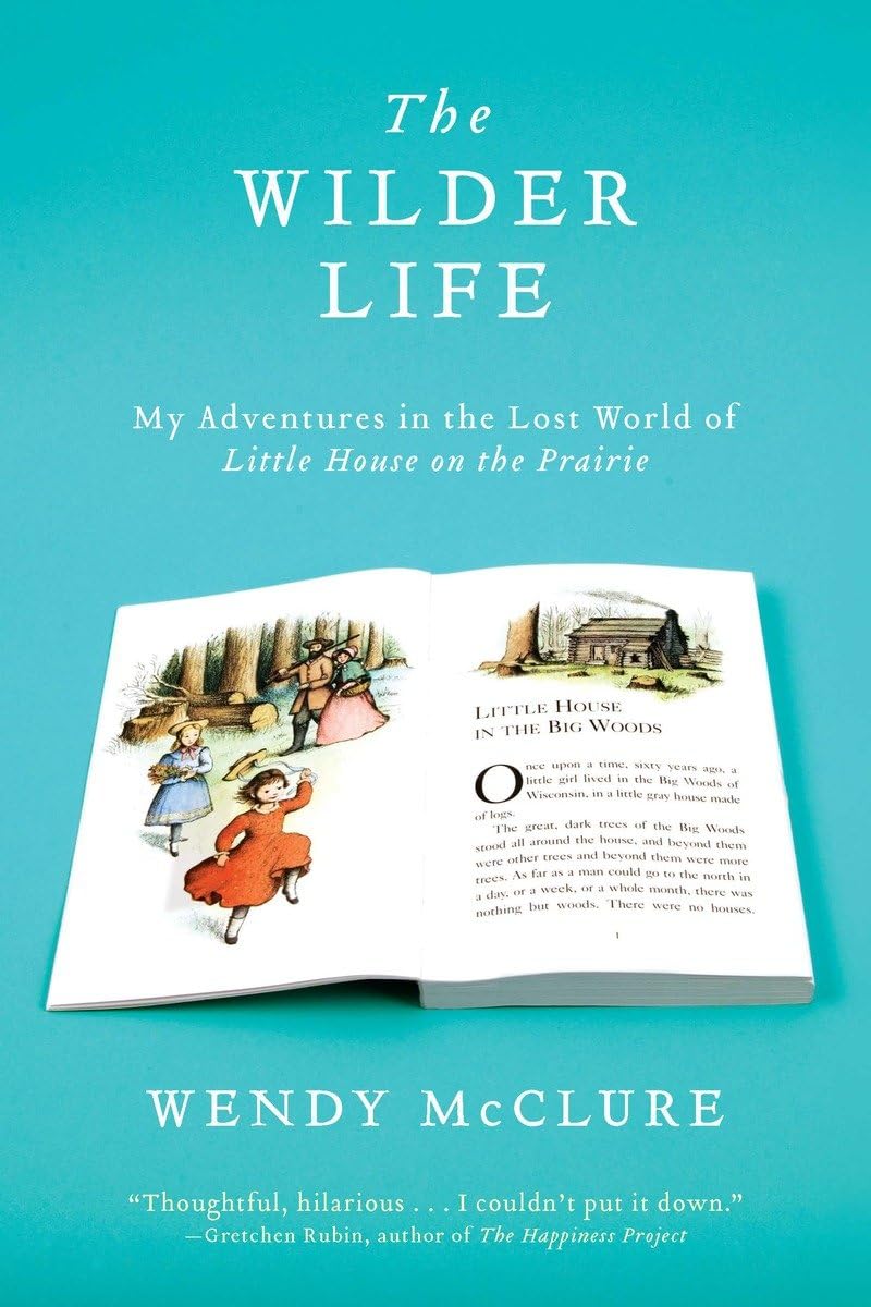 The Wilder Life: My Adventures In The Lost World Of Little House On The Prairie,Used