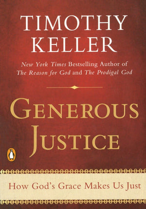 Generous Justice: How God's Grace Makes Us Just,Used