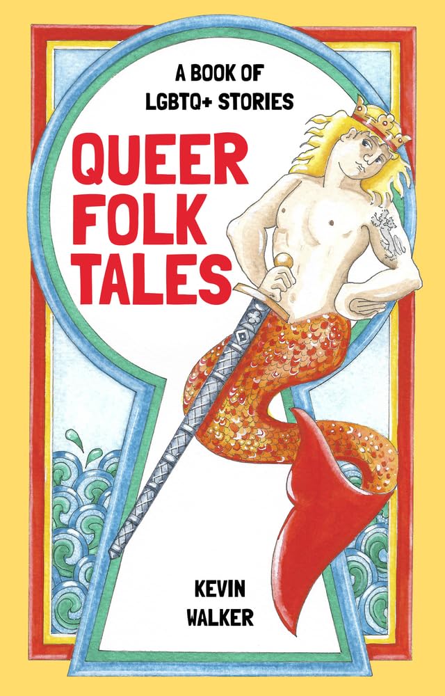 Queer Folk Tales: A Book of LGBTQ Stories,New