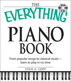 The Everything Piano Book with CD: From popular songs to classical music  learn to play in no time (Everything (Music)),Used
