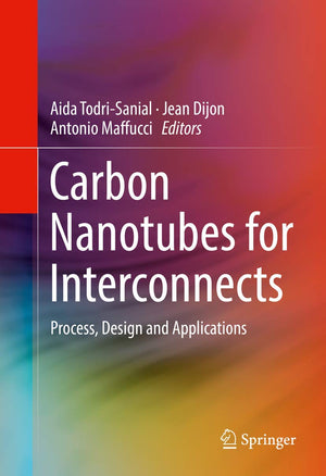 Carbon Nanotubes for Interconnects: Process, Design and Applications,Used