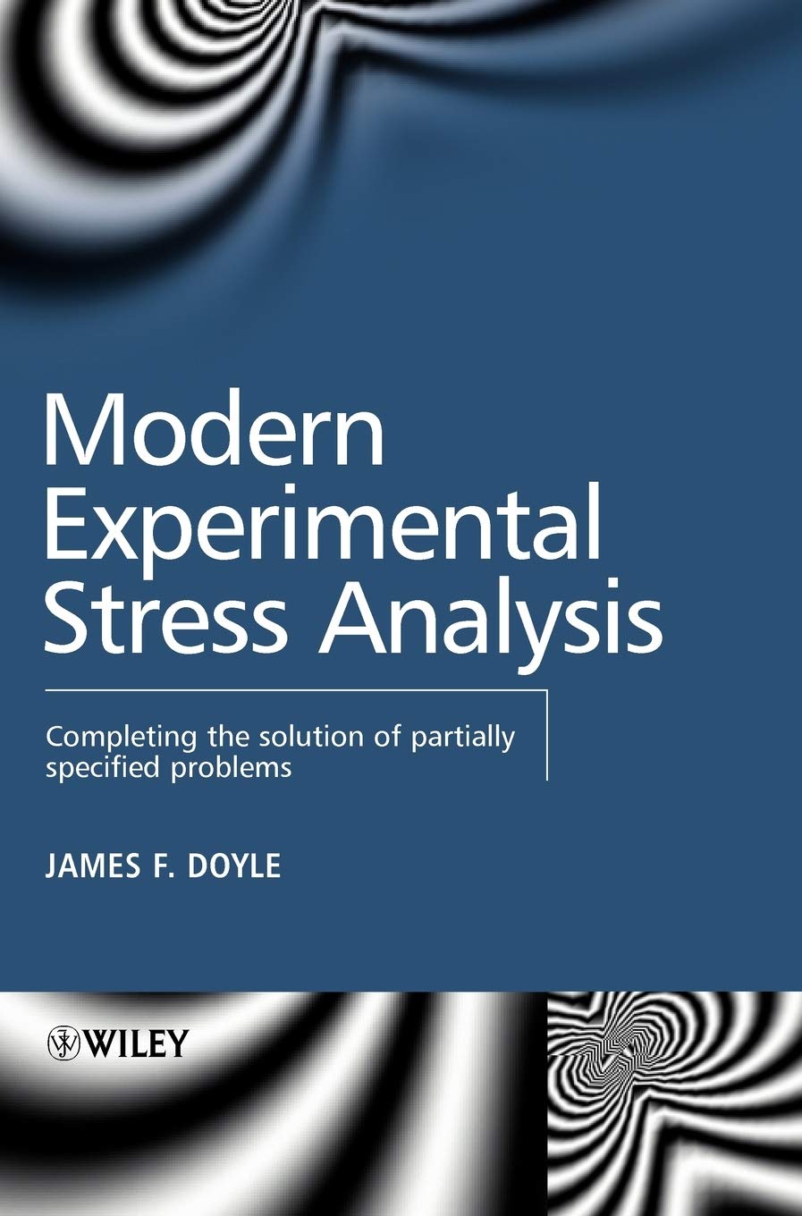 Modern Experimental Stress Analysis: Completing the Solution of Partially Specified Problems,Used