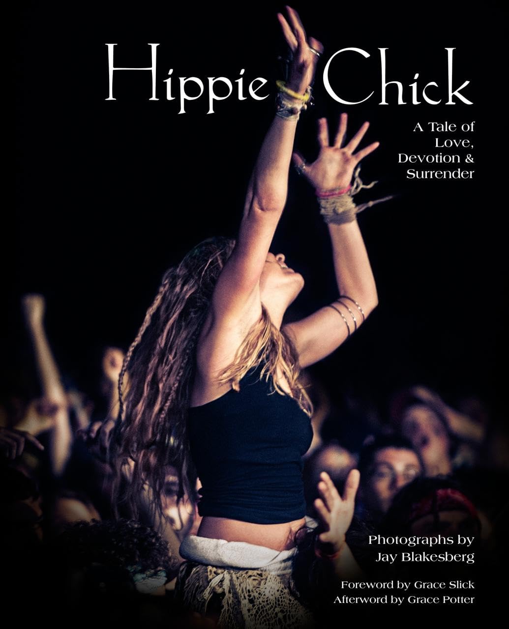 Hippie Chick: A Tale of Love, Devotion & Surrender,Used