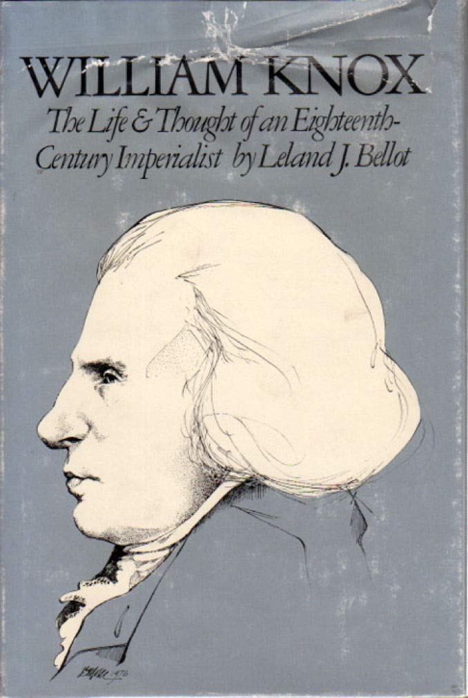 William Knox: The Life and Thought of an EighteenthCentury Imperialist,Used