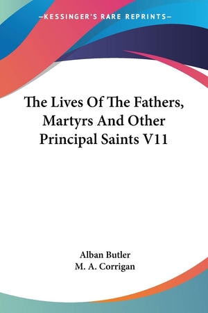 The Lives Of The Fathers, Martyrs And Other Principal Saints V11,Used