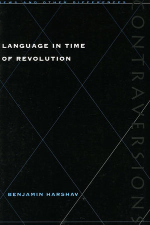 Language In Time Of Revolution (Contraversions: Jews And Other Differences),New