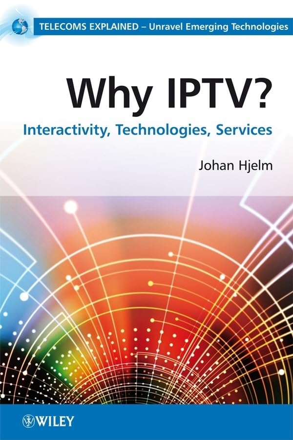 Why IPTV?: Interactivity, Technologies, Services (Telecoms Explained),Used