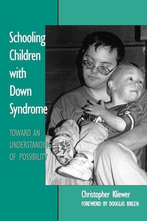 Schooling Children With Down Syndrome: Toward An Understanding Of Possibility (Special Education Series),Used