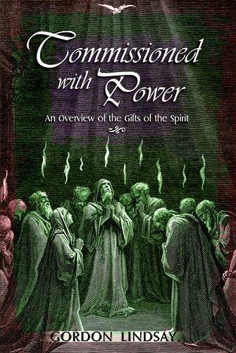 Commissioned with Power: An Overview of the Gifts of the Spirit,Used