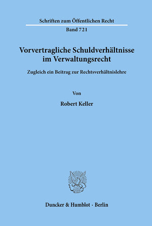 Vorvertragliche Schuldverhaltnisse Im Verwaltungsrecht: Zugleich Ein Beitrag Zur Rechtsverhaltnislehre (Schriften Zum Offentlich,Used