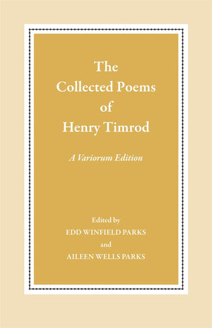 The Collected Poems Of Henry Timrod: A Variorum Edition,Used