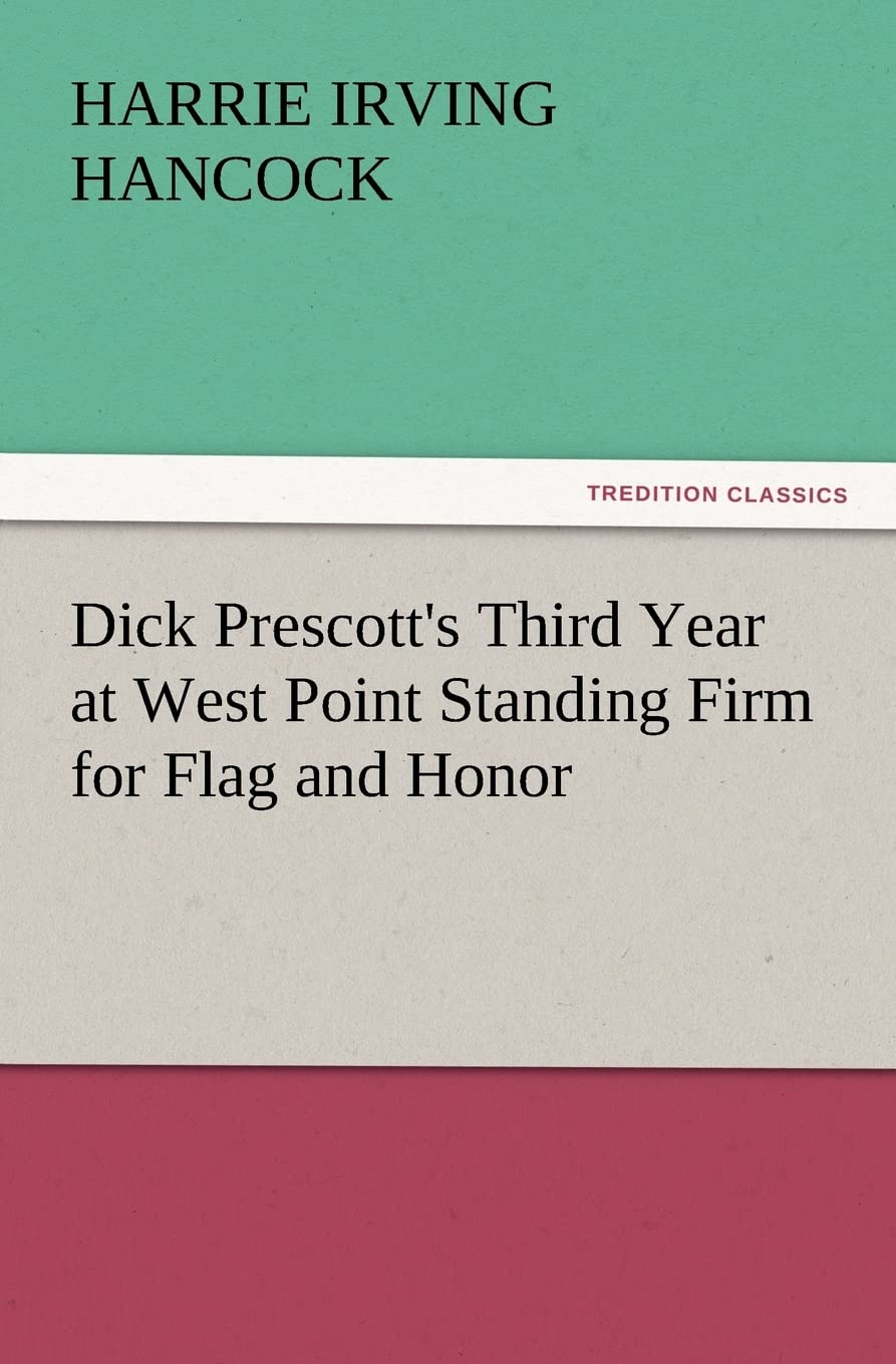 Dick Prescott's Third Year at West Point Standing Firm for Flag and Honor,Used
