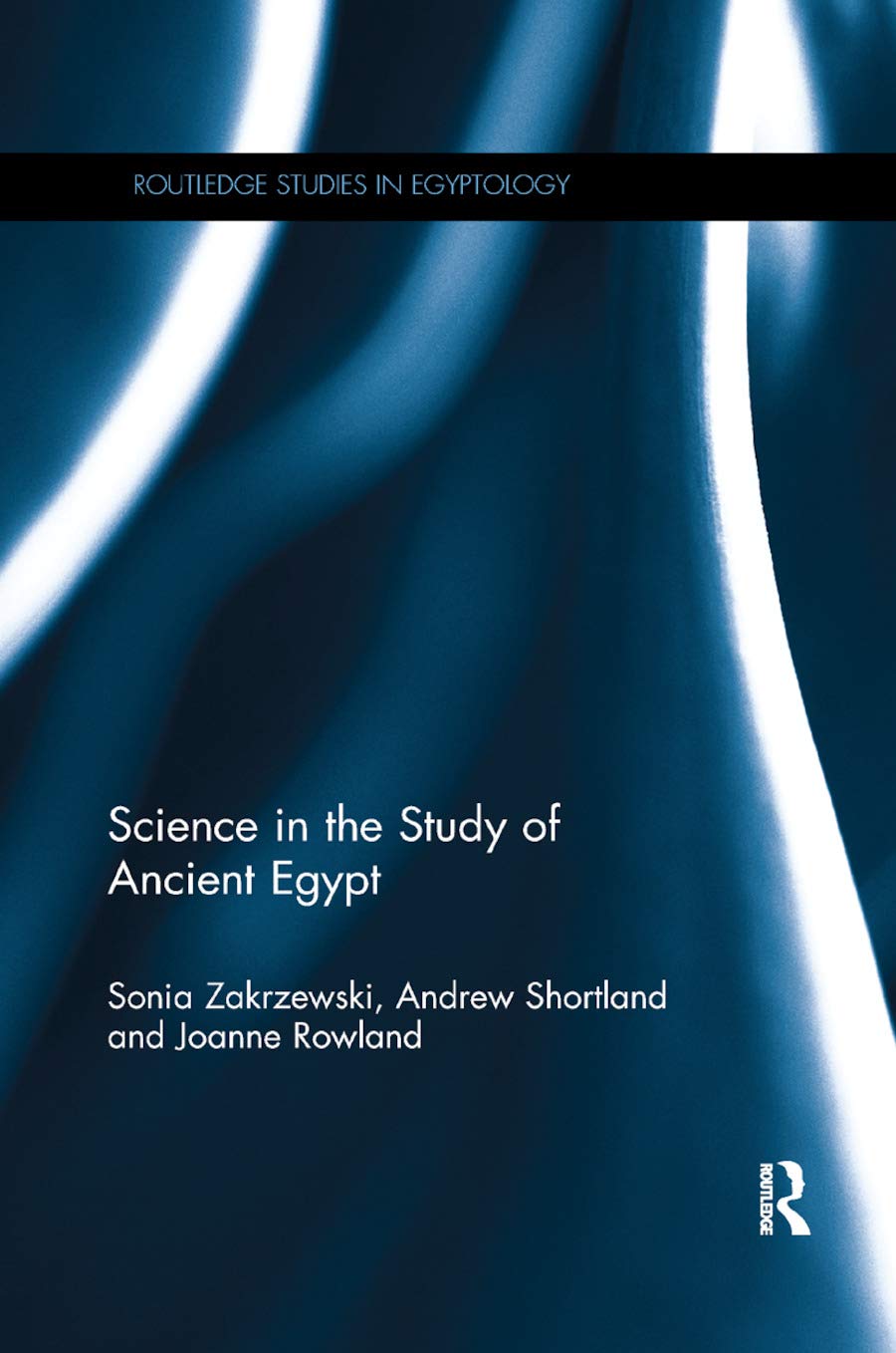 Science in the Study of Ancient Egypt (Routledge Studies in Egyptology),Used