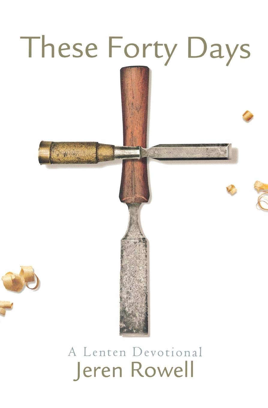 These Forty Days: A Lenten Devotional,Used